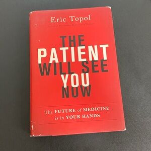 Book: The Patient Will See You Now The future of medicine is in your hands